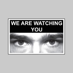 Eye Photo Sign We Are Watching You