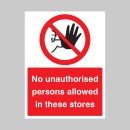 No Unauthorised Persons Allowed in these Stores