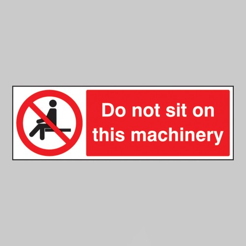 Do Not Sit On this Machinery