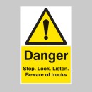 Danger - Stop / Look / Listen - Beware of Trucks