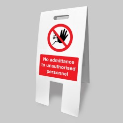 No Admittance Unauthorised Personnel - Lightweight Standing Floor Sign