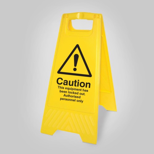 Caution - This Equipment Has Been Locked Out - Self Standing Floor Sign