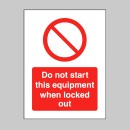Do Not Start this Equipment When Locked Out
