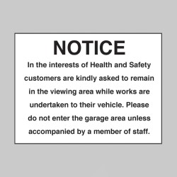 Notice - In the Interest of H&S, customers are asked to remain