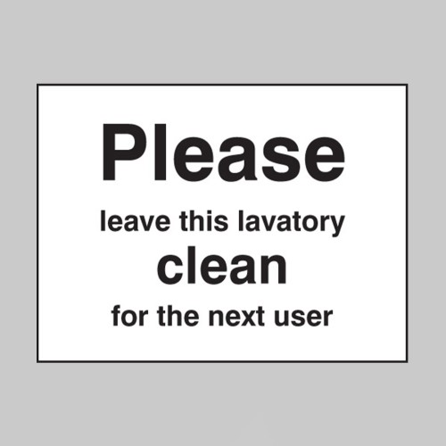 Please Leave Lavatory Clean for the Next User