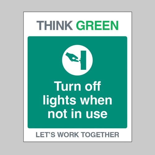 Think Green - Turn Off Lights When Not in Use