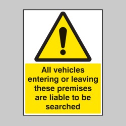 All Vehicles Entering Or Leaving Liable to be Searched