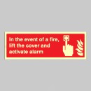 In the event of a Fire - Lift the Cover and Activate Alarm
