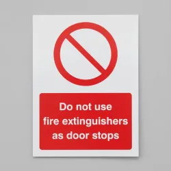 Do Not Use Fire Extinguishers As Door Stops Do Not Use Fire Extinguishers As Door Stops