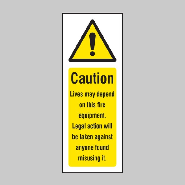 Caution - Lives Depend On this Fire Equipment