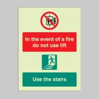 In the event of Fire Do Not Use Lift - Use Stairs