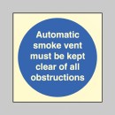 Automatic Smoke Vent - Keep Clear of Obstructions Automatic Smoke Vent - Keep Clear of Obstructions