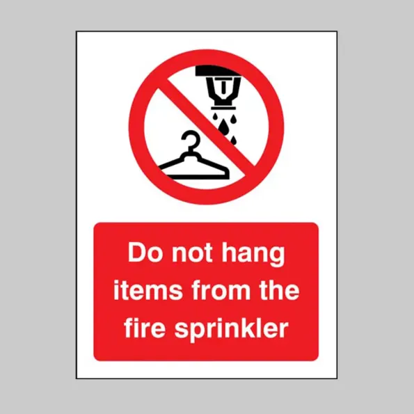 Do Not Hang Items from Fire Sprinkler Do Not Hang Items from Fire Sprinkler
