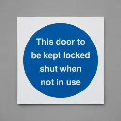 This Door to be Kept Locked Shut When Not in Use