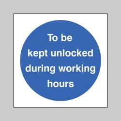 To be Kept Unlocked During Working Hours To be Kept Unlocked During Working Hours