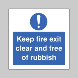 Keep Fire Exit Clear and Free of Rubbish Keep Fire Exit Clear and Free of Rubbish