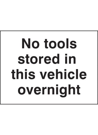 No Tools Or Items Of Value Stored In Vehicle Overnight Sign - Foto 5