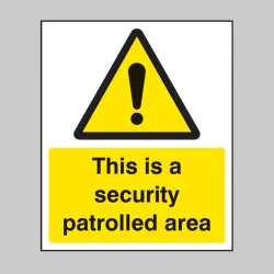 This Is a Security Patrolled Area This Is a Security Patrolled Area