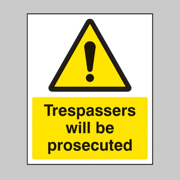 Trespassers Will be Prosecuted