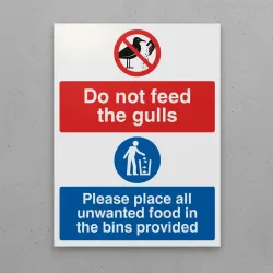 Do Not Feed the Gulls - Please Place All Unwanted Food in the Bins Do Not Feed the Gulls - Please Place All Unwanted Food in the Bins