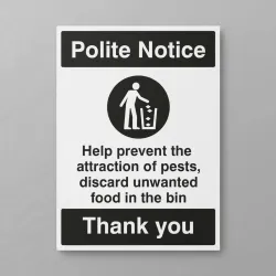 Polite Notice - Prevent the Attraction of Pests - Bin your Litter Polite Notice - Prevent the Attraction of Pests - Bin your Litter