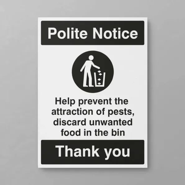 Polite Notice - Prevent the Attraction of Pests - Bin your Litter Polite Notice - Prevent the Attraction of Pests - Bin your Litter