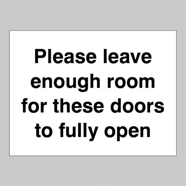 Please Leave Enough Room for these Doors to Fully Open