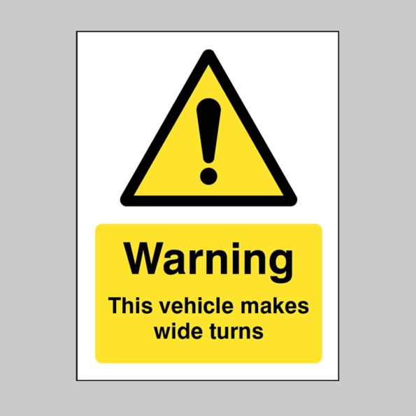 Warning - this Vehicle Makes Wide Turns