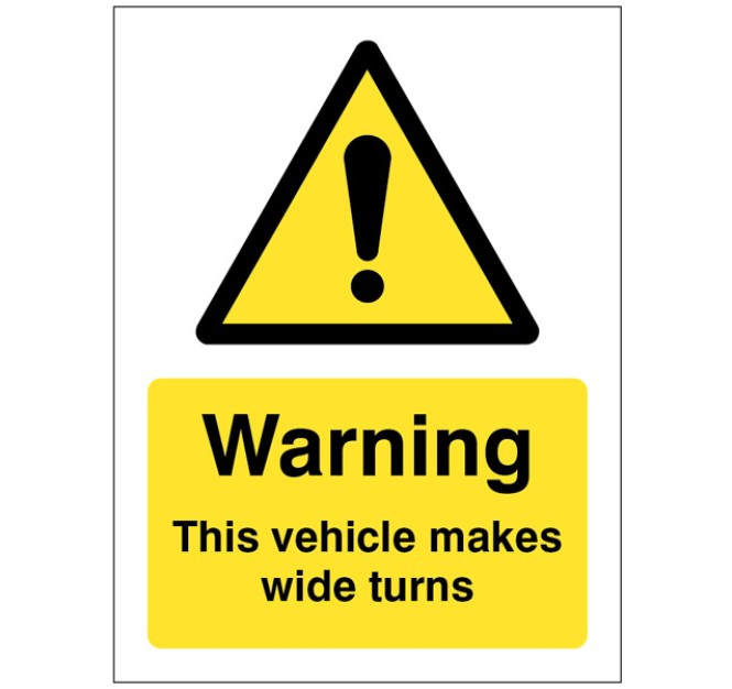 Warning - this Vehicle Makes Wide Turns