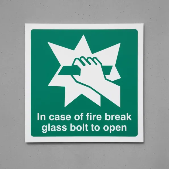In Case of Fire Break Glass Bolt to Open In Case of Fire Break Glass Bolt to Open