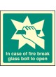 In Event of Fire Break Glass Bolt for Key