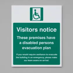 Visitors Notice - These Premises have a Disabled Persons Evacuation Plan Visitors Notice - These Premises have a Disabled Persons Evacuation Plan