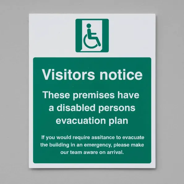 Visitors Notice - These Premises have a Disabled Persons Evacuation Plan Visitors Notice - These Premises have a Disabled Persons Evacuation Plan