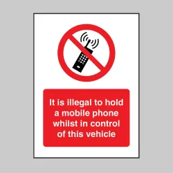 It is Illegal to Hold a Mobile Phone Whilst in Control of this Vehicle