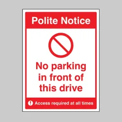 Polite Notice - No Parking in Front of this Drive