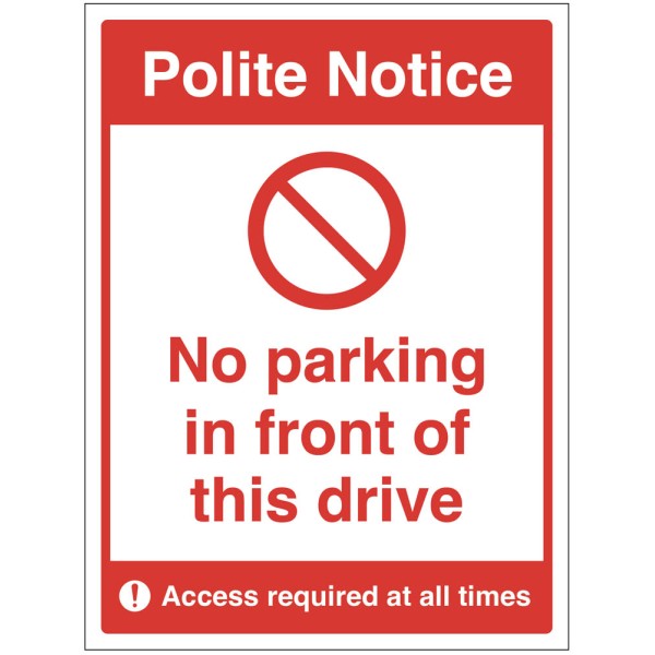 Polite Notice - No Parking in Front of this Drive
