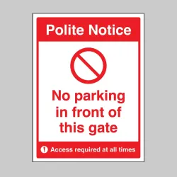 Polite Notice - No Parking in Front of this Gate