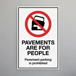 Pavements are for People - Parking on the Pavement is Prohibited Pavements are for People - Parking on the Pavement is Prohibited