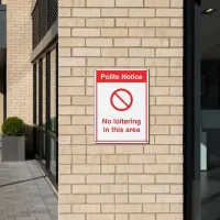 Polite Notice - No Loitering in this Area