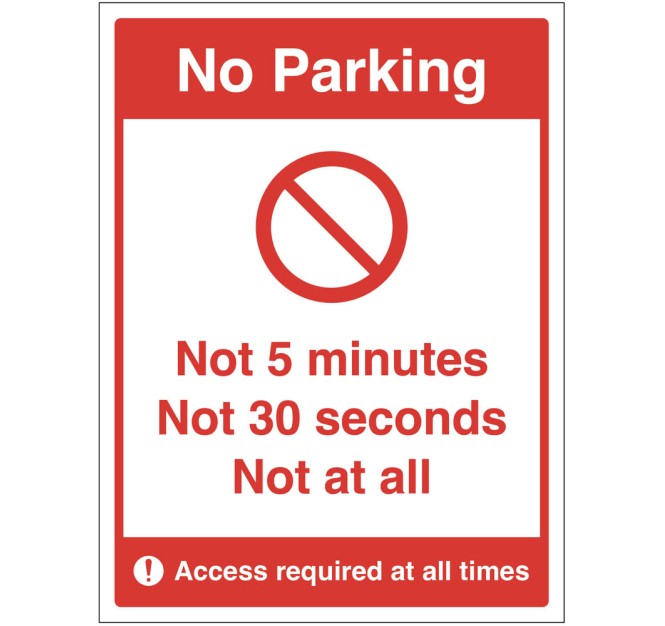 No Parking - Not 5 Minutes - Not 30 Seconds - Not at All