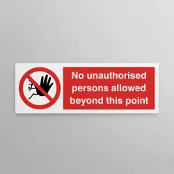 No Unauthorised Persons Allowed this Point No Unauthorised Persons Allowed this Point