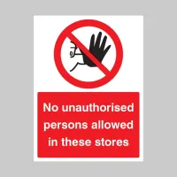 No Unauthorised Persons Allowed in these Stores