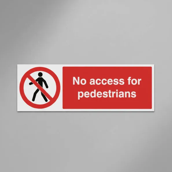 No Access for Pedestrians No Access for Pedestrians