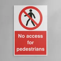No Access for Pedestrians No Access for Pedestrians