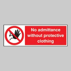 No Admittance without Protective Clothing