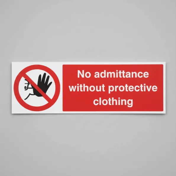 No Admittance without Protective Clothing No Admittance without Protective Clothing
