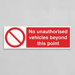 No Unauthorised Vehicles Beyond this Point No Unauthorised Vehicles Beyond this Point