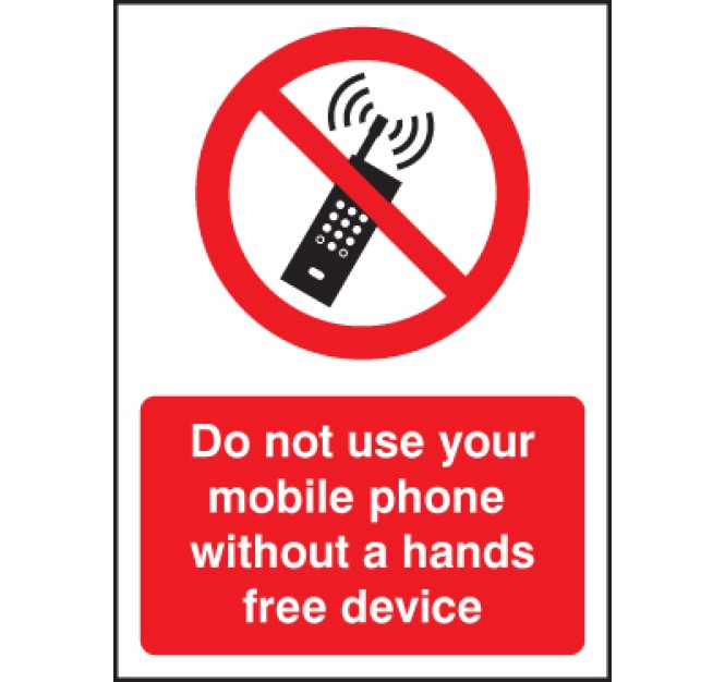 Do Not Use Your Mobile Phone without Hands-Free Device