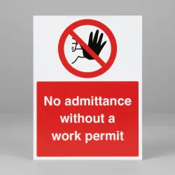 No Admittance without a Work Permit No Admittance without a Work Permit