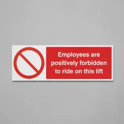 Employees Are Forbidden to Ride On Lift Employees Are Forbidden to Ride On Lift